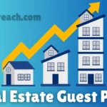 Guest Post Real Estate Blog with High DA